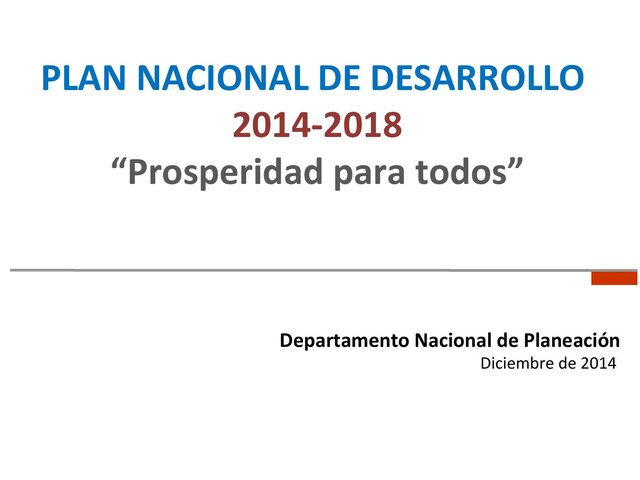 2014 - Propuesta Plan Nacional de Desarrollo "Todos por un Nuevo País"