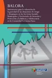 DECRETO 230/2011 de creación del Instrumento para la valoración de la gravedad de las situaciones de riesgo y desamparo (BALORA)
