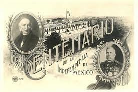 El Festejo Del Centenario De La Independencia