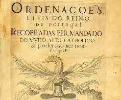 Brasil Colônia - Ordenação Filipinas