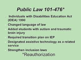 Public Law 101-476 Education for All Handicapped Children Act