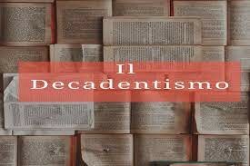 il Decadentismo
