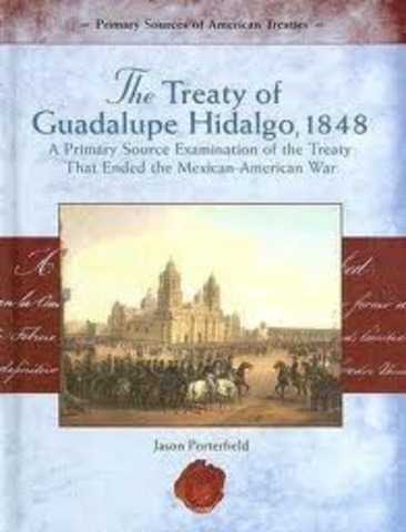 Treaty of Guadalupe Hidalgo ends war with Mexico