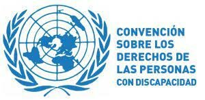 la Convención Internacional de los Derechos de las Personas con discapacidad.