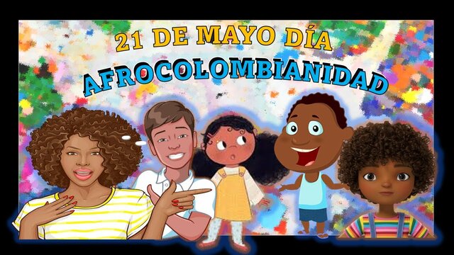 DIA NACIONAL DE LA AFROCOLOMBIANIDAD