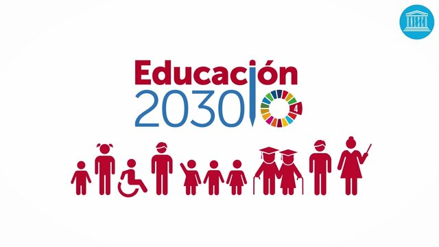 Educación 2030 -Declaración de Incheon y Marco de Acción.