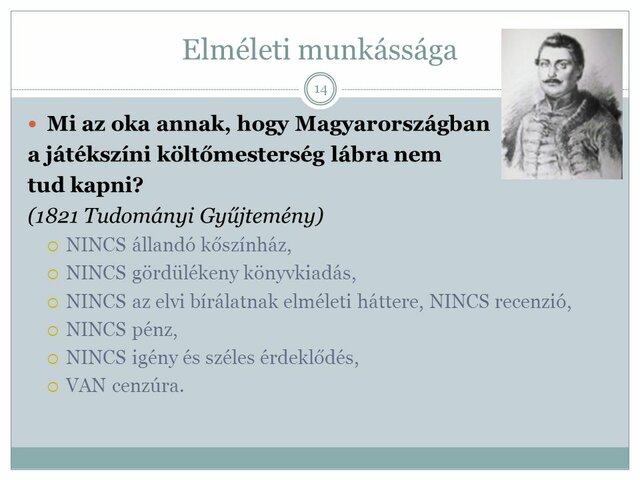 Mi az oka, hogy Magyarországon a játékszíni költőmesterség lábra nem tud kapni?