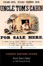 Harriot Beacher Stowe and "Uncle Tom's Cabin"