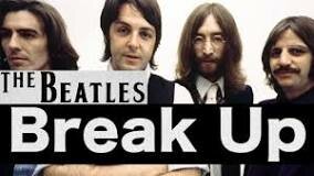 The Beatles break up