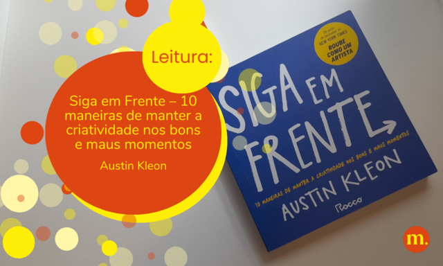 009 - “Siga em Frente” de Austin Kleon