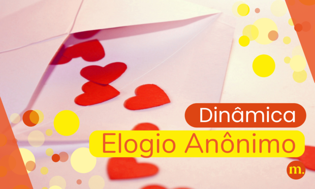 014 - Dinâmica do Elogio Anônimo