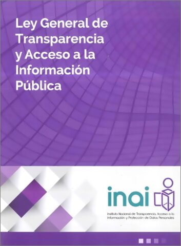Promulgación de la Ley General de Transparencia y Acceso a la Información Pública.