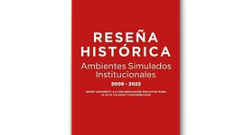 Timeline: Reseña Histórica Ambientes Simulados Institucionales 2008 - 2022