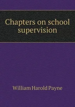 William Harold Payne escribió el primer libro de administración escolar.