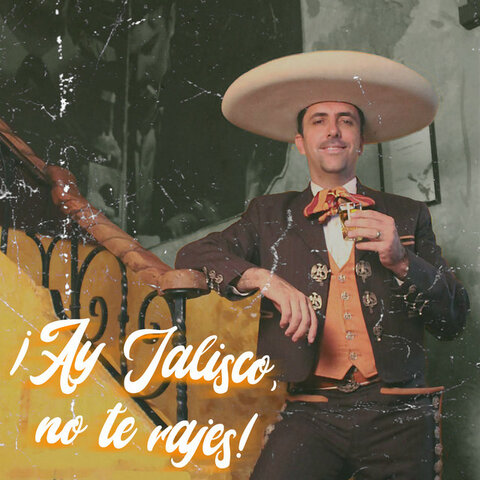 ¡Ay, Jalisco, no te rajes!, Éxito de la época