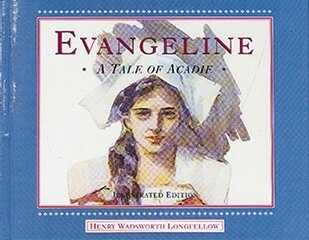 Henry Wadsworth Longfellow publishes Evangeline