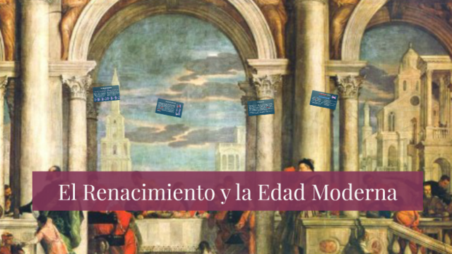 Renacimiento y Edad Moderna: