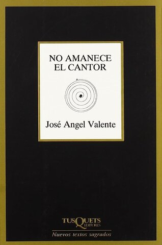 No amanece el cantor (Jose Angel Valente)