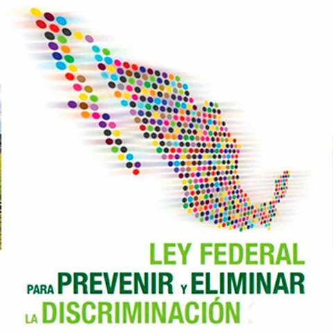 Ley Federal para Prevenir y Eliminar la Discriminación.