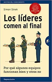 Simón  Sinek. Los líderes comen al final