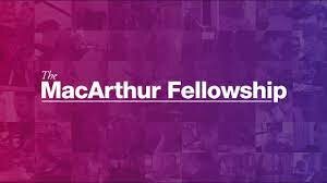 MacAuthur Foundation fellowship