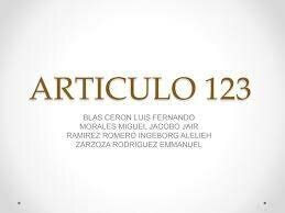 Articulo 123 constitucional