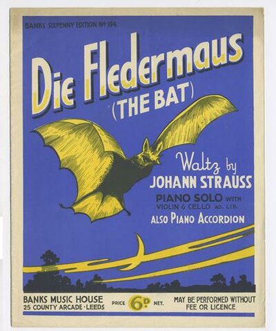 "Die Fledermaus" Playwright Johann Strauss II; Composer Jacques Offenbach