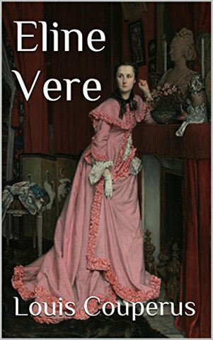 Eline Vere - Louis Couperus