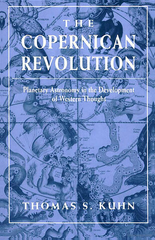 Thomas Kuhn's work - 'The Copernican Revolution'