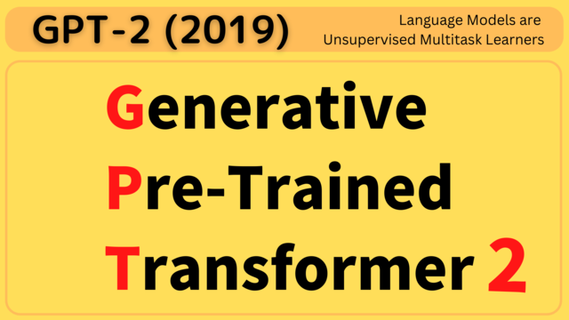 GPT-2 (Generative Pre-trained Transformer 2)