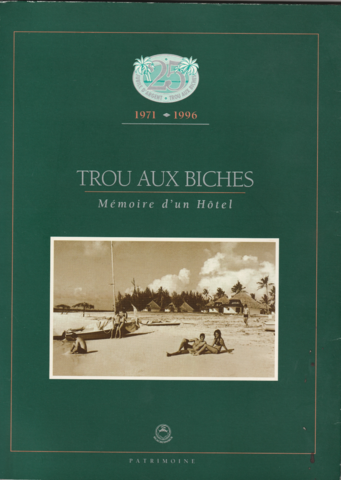 Livre des 25 ans du Trou aux Biches Hôtel
