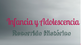 Timeline: TRAS LOS PASOS DE LA INFANCIA Y LA ADOLESCENCIA