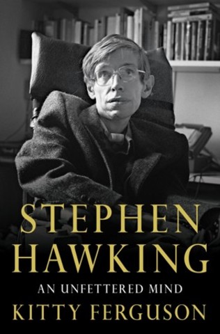 Purchased Stephen Hawking: An Unfettered Mind by Kitty Ferguson