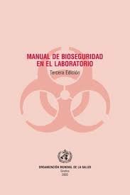 Clasificación de microorganismos según Grupos de Riesgo  (OMS, Manual de Bioseguridad en Laboratorios, 3era Edición, 2005).