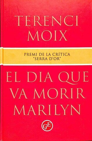 El dia que va morir Marilyn