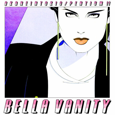 BELLA VANITY (​ス​ロ​ー​ミ​ュ​ー​ジ​ッ​ク​) - AKANE IN TOKYO & PENTIUM 2 ダニ