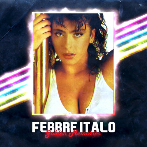 Febbre Italo - Golden Memories