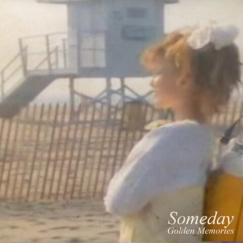 Someday - Golden Memories