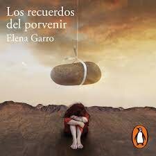 Los recuerdos del porvenir - Elena Garro