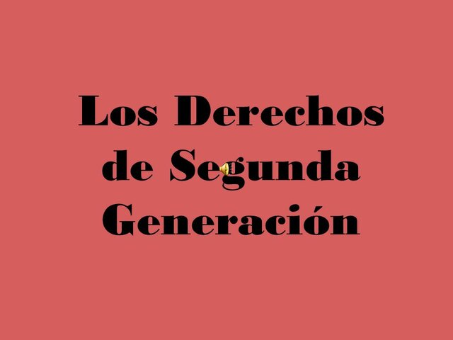 Segunda Generación Económicos, Sociales y Culturales