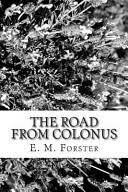 The Road from Colonus by E.M. Forster