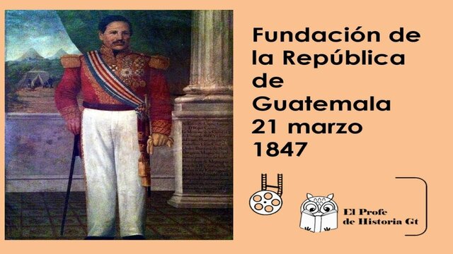 Guatemala es fundada como República por Rafael Carrera