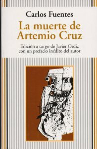 La muerte de Artemio Cruz - Carlos Fuentes