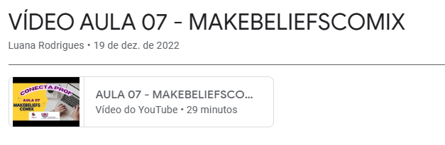 VIDEOAULA 7 - MAKEBELIEFESCOMIX