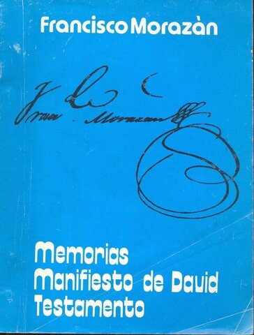 Escritura de Morazán de sus memorias y el manifiesto