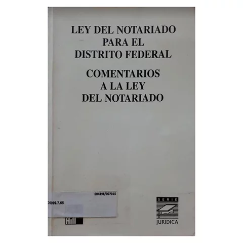 Ley del Notariado para el  Distrito Federal de 30 de diciembre de 1999
