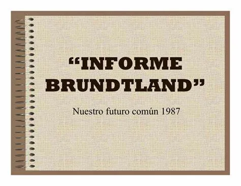 Redacción del “Informe Brundtland”
