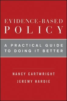 Evidence-based Policy: A Practical Guide to Doing It Better