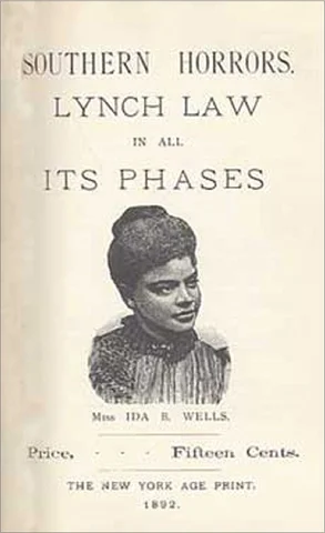 "Southern Horrors: Lynch Laws in All Its Phases" - Ida B. Wells