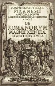 Piranesi pubblica "Della Magnificenza e d'Architettura de' Romani"